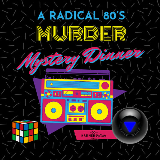 05/24/2024 6 pm 80's Theme Murder Mystery Dinner