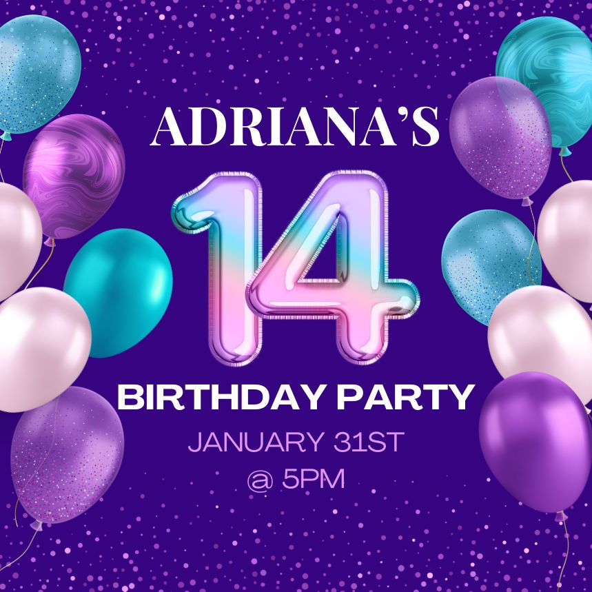 01/31/2025 @5pm Adriana's 14th Birthday