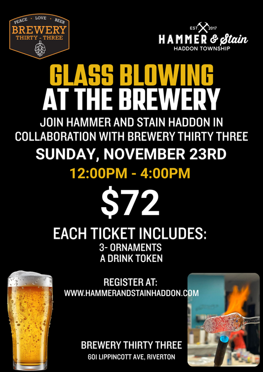 Glass Blowing at the Brewery: November 23rd @ Brewery Thirty Three