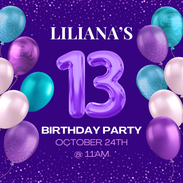 10/24/2026 @ 11am: Liliana 13th Birthday Celebration