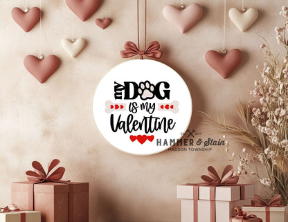 My dog is my valentine door hanger at Hammer and Stain in Haddon Township